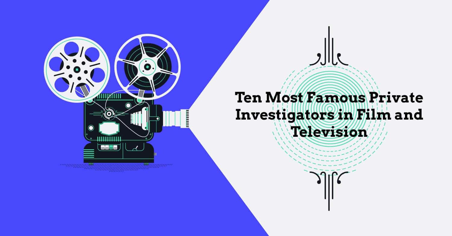 Ten Most Famous Private Investigators in Film and Television
